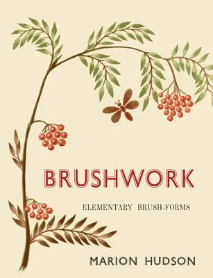 Práca so štetcom: Elementárne formy štetca - Brushwork: Elementary Brush-Forms