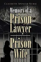 Spomienky väzenskej právničky - Manželka z väzenia - Memoirs of a Prison Lawyer - Prison Wife