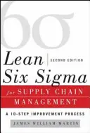 Lean Six SIGMA pre riadenie dodávateľského reťazca: Proces riešenia v 10 krokoch - Lean Six SIGMA for Supply Chain Management: The 10-Step Solution Process