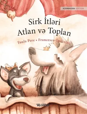 Sirk İtləri Atlan və Toplan: Azerbajdžanské vydanie cirkusových psov Roscoe a Rolly - Sirk İtləri Atlan və Toplan: Azerbaijani Edition of Circus Dogs Roscoe and Rolly