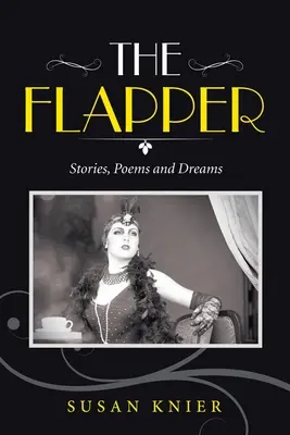 The Flapper (Klapka): Príbehy, básne a sny - The Flapper: Stories, Poems and Dreams