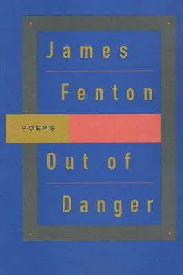 Z nebezpečenstva: Básne - Out of Danger: Poems