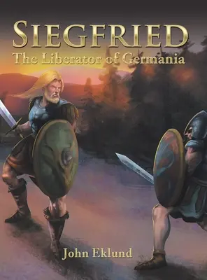 Siegfried: Osloboditeľ Germánie - Siegfried: The Liberator of Germania