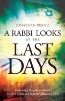 Pohľad rabína na posledné dni: Naozajstný rabín: Prekvapivé pohľady na Izrael, posledné časy a populárne mylné predstavy - A Rabbi Looks at the Last Days: Surprising Insights on Israel, the End Times and Popular Misconceptions