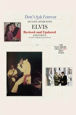 Nepýtaj sa navždy - môj milostný vzťah s Elvisom - Don't Ask Forever-My Love Affair With Elvis