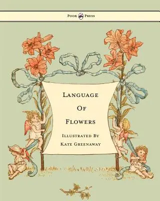 Jazyk kvetov - Ilustrácie Kate Greenaway - Language of Flowers - Illustrated by Kate Greenaway