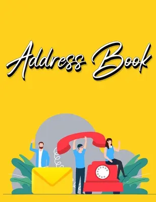 Adresár: Adresár s abecedným indexom Adresár A-Z Index Abecedný adresár žltý - Address Book: Address Book with Alphabetical Index Address Book A-Z Index Alphabetical Address Book Yellow