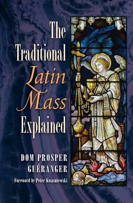 Vysvetlenie tradičnej latinskej omše - The Traditional Latin Mass Explained