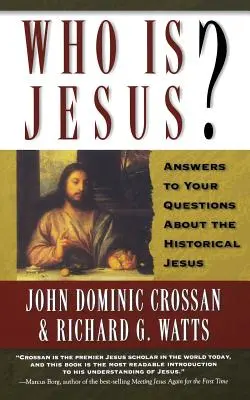 Kto je Ježiš? Odpovede na vaše otázky o historickom Ježišovi - Who is Jesus?: Answers to Your Questions about the Historical Jesus
