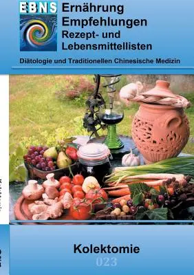 Výživa pri kolektómii: Ditetika - Gastrointestinálny trakt - Tenké a hrubé črevo - Kolektómia - Ernhrung bei Kolektomie: Ditetik - Gastrointestinaltrakt - Dnndarm und Dickdarm - Kolektomie