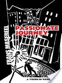 Vášnivé cestovanie: A Vision in Woodcuts (Vízia v drevorytoch) - Passionate Journey: A Vision in Woodcuts