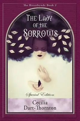 Lady of the Sorrows - špeciálne vydanie: Kniha Bitterbynde č. 2 - The Lady of the Sorrows - Special Edition: The Bitterbynde Book #2