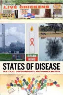 Stavy choroby: Politické prostredie a ľudské zdravie - States of Disease: Political Environments and Human Health