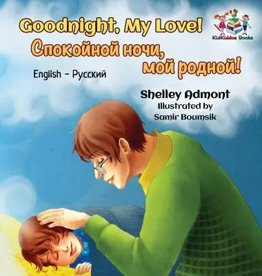 Dobrú noc, moja láska! (Anglicko-ruská dvojjazyčná kniha) - Goodnight, My Love! (English Russian Bilingual Book)