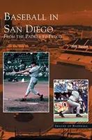 Baseball v San Diegu: Od Padres po Petco - Baseball in San Diego: From the Padres to Petco