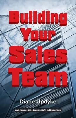 Budovanie predajného tímu: Viac ako ľudia, procesy a technológie - Building Your Sales Team: Beyond People, Process, and Technology