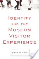 Identita a skúsenosti návštevníkov múzeí - Identity and the Museum Visitor Experience