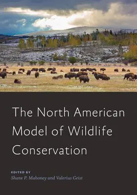 Severoamerický model ochrany prírody - The North American Model of Wildlife Conservation