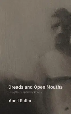 Dredy a otvorené ústa: Žiť/vyučovať/písať queer spôsobom - Dreads and Open Mouths: Living/Teaching/Writing Queerly