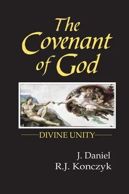 Božia zmluva: Božská jednota - The Covenant of God: Divine Unity