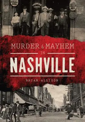 Vraždy a chaos v Nashville - Murder & Mayhem in Nashville