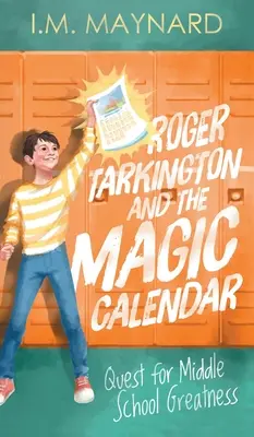 Roger Tarkington a magický kalendár: Hľadanie stredoškolskej veľkosti - Roger Tarkington and the Magic Calendar: Quest for Middle School Greatness