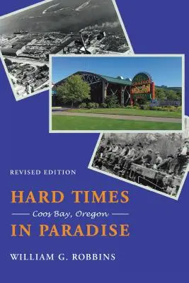 Ťažké časy v raji: Coos Bay, Oregon - Hard Times in Paradise: Coos Bay, Oregon