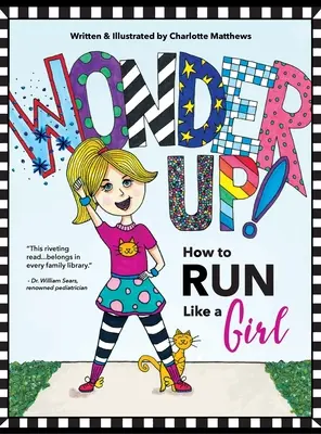 Zázračne hore! Ako behať ako dievča - Wonder Up! How to Run Like a Girl
