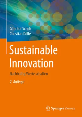 Udržateľné inovácie: Nachhaltig Werte Schaffen - Sustainable Innovation: Nachhaltig Werte Schaffen