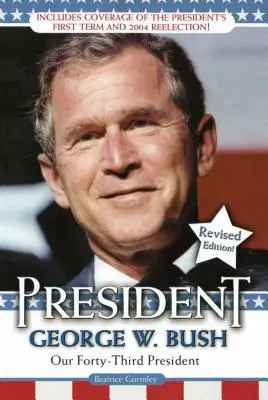Prezident George W. Bush: Bush Bush: náš štyridsiaty tretí prezident - President George W. Bush: Our Forty-Third President