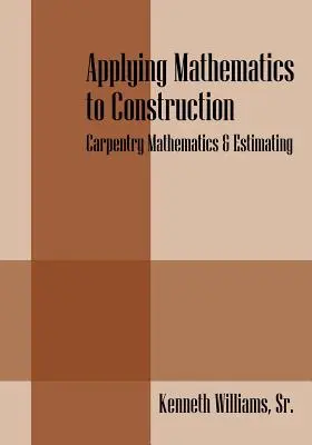 Aplikácia matematiky v stavebníctve: Matematika a odhadovanie v tesárstve - Applying Mathematics to Construction: Carpentry Mathematics & Estimating