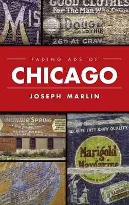 Blednúce reklamy v Chicagu - Fading Ads of Chicago