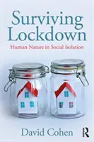 Ako prežiť zablokovanie: Ľudská prirodzenosť v sociálnej izolácii - Surviving Lockdown: Human Nature in Social Isolation