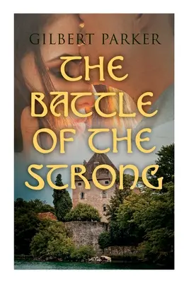 Bitka silných: Román o dvoch kráľovstvách - The Battle of the Strong: A Romance of Two Kingdoms