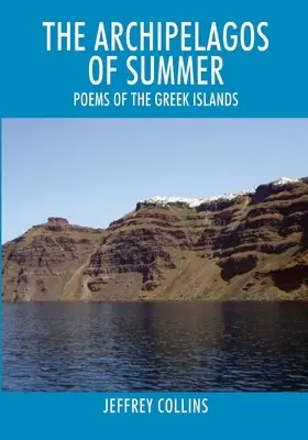 Súostrovie leto: Básne z gréckych ostrovov - The Archipelagos of Summer: Poems of the Greek Islands