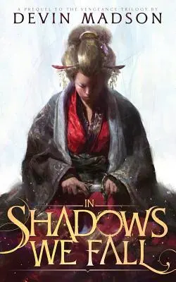 V tieňoch padáme - In Shadows We Fall