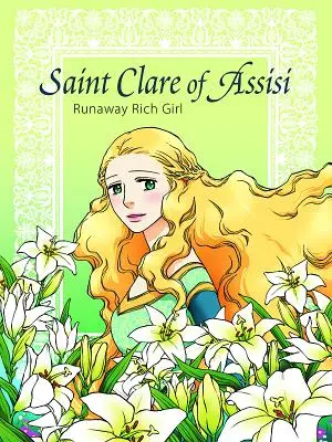 Svätá Klára z Assisi na úteku - Saint Clare of Assisi Runaway