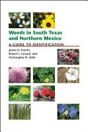 Buriny v južnom Texase a severnom Mexiku: A Guide to Identification - Weeds in South Texas and Northern Mexico: A Guide to Identification