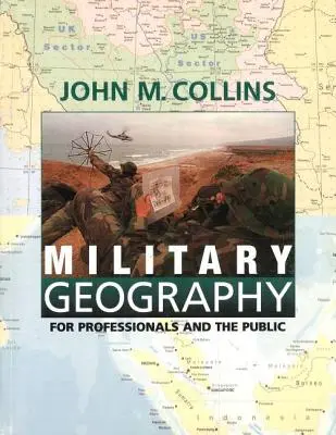 Vojenská geografia: Pre odborníkov a verejnosť - Military Geography: For Professionals and the Public