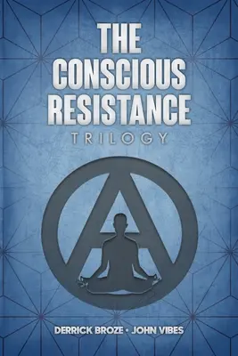 Trilógia vedomého odporu - The Conscious Resistance Trilogy