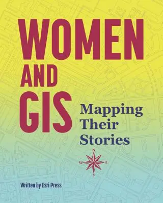 Ženy a GIS: Mapovanie ich príbehov - Women and GIS: Mapping Their Stories