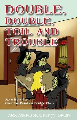 Dvojitá, dvojitá, námaha a problémy - Double, Double, Toil and Trouble