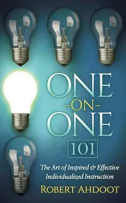Jeden na jedného 101: Umenie inšpiratívneho a efektívneho individuálneho vyučovania - One on One 101: The Art of Inspired and Effective Individualized Instruction