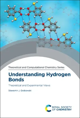 Pochopenie vodíkových väzieb: Teoretické a experimentálne pohľady - Understanding Hydrogen Bonds: Theoretical and Experimental Views