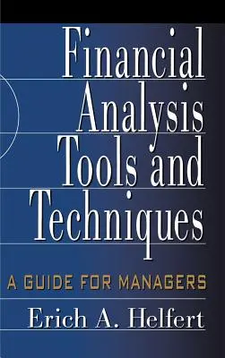 Nástroje a techniky finančnej analýzy: Príručka pre manažérov - Financial Analysis Tools and Techniques: A Guide for Managers