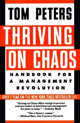 Rozvíjať sa v chaose: Príručka pre revolúciu v riadení - Thriving on Chaos: Handbook for a Management Revolution
