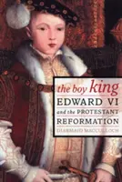 Chlapec kráľ: Eduard VI. a protestantská reformácia - The Boy King: Edward VI and the Protestant Reformation