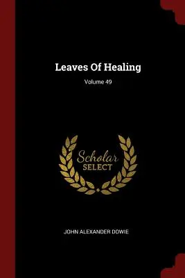 Leaves of Healing; zväzok 49 - Leaves of Healing; Volume 49