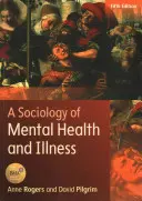 Sociológia duševného zdravia a choroby - A Sociology of Mental Health and Illness