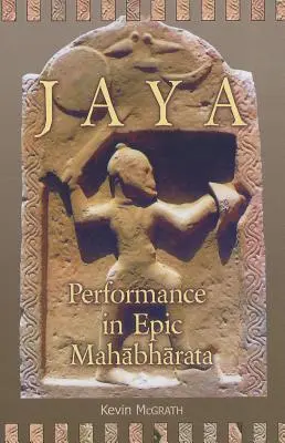 Jaya: Jájata: Výkonnosť v epose Mahábhárata - Jaya: Performance in Epic Mahābhārata